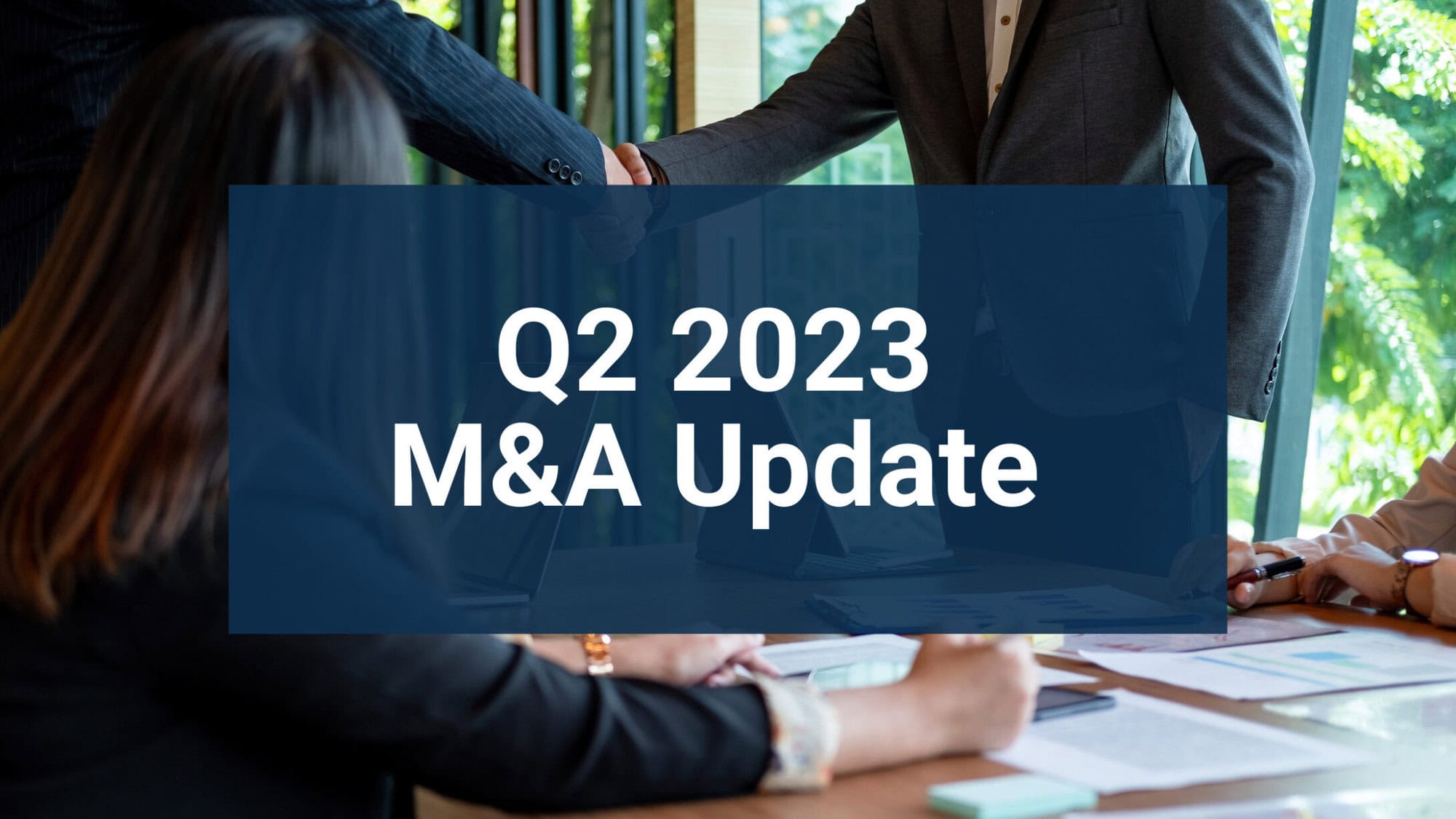 mergers & acquisitions update 2023